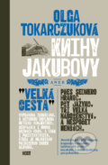 Kniha: Knihy Jakubovy (Olga Tokarczuk), 2016 Kniha: Knihy Jakubovy (Olga Tokarczuk), 2016