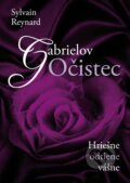 Kniha: Gabrielov Očistec (Sylvain Reynard). XYZ, 2016 Kniha: Gabrielov Očistec (Sylvain Reynard). XYZ, 2016