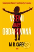 Kniha: Všemi dary obdarovaná (M.R. Carey), 2016 Kniha: Všemi dary obdarovaná (M.R. Carey), 2016