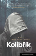 Kniha: Kolibřík (Kati Hiekkapelto). Host, 2016 Kniha: Kolibřík (Kati Hiekkapelto). Host, 2016