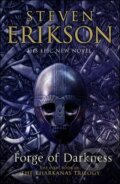 Kniha: Forge of Darkness (Steven Erikson). Bantam Press, 2013 Kniha: Forge of Darkness (Steven Erikson). Bantam Press, 2013