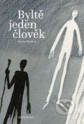 Kniha: Byltě jeden člověk (Martina Špinková). Cesta domů, 2016 Kniha: Byltě jeden člověk (Martina Špinková). Cesta domů, 2016