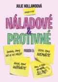 Kniha: Náladové a protivné (Julie Hollandová). Grada, 2016 Kniha: Náladové a protivné (Julie Hollandová). Grada, 2016