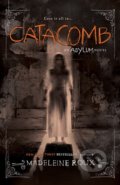 Kniha: Catacomb (Madeleine Roux). HarperCollins, 2016 Kniha: Catacomb (Madeleine Roux). HarperCollins, 2016