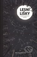 Kniha: Lesní lišky (Pistorius & Olšanská). Pistorius & Olšanská, 2016 Kniha: Lesní lišky (Pistorius & Olšanská). Pistorius & Olšanská, 2016