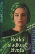 Kniha: Horká sladkosť života (2) (Barbara Taylor Bradford). Slovenský spisovateľ, 1994 Kniha: Horká sladkosť života (2) (Barbara Taylor Bradford). Slovenský spisovateľ, 1994