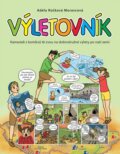 Kniha: Výletovník (Adéla Rúčková Moravcová). Slovart CZ, 2016 Kniha: Výletovník (Adéla Rúčková Moravcová). Slovart CZ, 2016