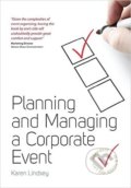 Kniha: Planning and Managing a Corporate Event (Karen Lindsey). How To Books, 2011 Kniha: Planning and Managing a Corporate Event (Karen Lindsey). How To Books, 2011