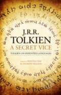 Kniha: A Secret Vice (J.R.R. Tolkien). HarperCollins, 2016 Kniha: A Secret Vice (J.R.R. Tolkien). HarperCollins, 2016
