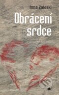 Kniha: Obrácení srdce (Irma Zaleski). Karmelitánské nakladatelství, 2016 Kniha: Obrácení srdce (Irma Zaleski). Karmelitánské nakladatelství, 2016