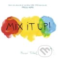 Kniha: Mix it Up! (Hervé Tullet). Chronicle Books, 2014 Kniha: Mix it Up! (Hervé Tullet). Chronicle Books, 2014