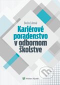 Kniha: Kariérové poradenstvo v odbornom školstve (Beáta Ľubová). Wolters Kluwer, 2016 Kniha: Kariérové poradenstvo v odbornom školstve (Beáta Ľubová). Wolters Kluwer, 2016