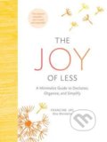 The Joy of Less - Francine Jay, Chronicle Books, 2016
