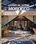 Kniha: Living in Style Morocco (Te Neues). Te Neues, 2015 Kniha: Living in Style Morocco (Te Neues). Te Neues, 2015