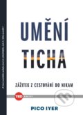 Kniha: Umění ticha (Pico Iyer). NOXI, 2016 Kniha: Umění ticha (Pico Iyer). NOXI, 2016