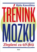Kniha: Trénink mozku (Rjúta Kawašima). Ikar CZ, 2016 Kniha: Trénink mozku (Rjúta Kawašima). Ikar CZ, 2016