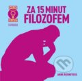 Kniha: Za 15 minut filozofem (Anne Rooney). Universum, 2016 Kniha: Za 15 minut filozofem (Anne Rooney). Universum, 2016