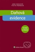 Kniha: Daňová evidence (Jana Hakalová a Yvetta Pšenková). Wolters Kluwer ČR, 2016 Kniha: Daňová evidence (Jana Hakalová a Yvetta Pšenková). Wolters Kluwer ČR, 2016