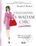 Kniha: Elegantná s madam Chic (Jennifer L. Scott), 2016 Kniha: Elegantná s madam Chic (Jennifer L. Scott), 2016