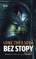 Kniha: Bez stopy (Lone Theils), 2016 Kniha: Bez stopy (Lone Theils), 2016