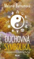 Kniha: Duchovná symbolika (Melanie Barnum), 2016 Kniha: Duchovná symbolika (Melanie Barnum), 2016