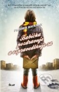 Kniha: Babička pozdravuje a ospravedlňuje sa (Fredrik Backman). Ikar, 2016 Kniha: Babička pozdravuje a ospravedlňuje sa (Fredrik Backman). Ikar, 2016