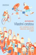 Kniha: Vlastní cestou (Ján Košturiak). PeopleComm, 2016 Kniha: Vlastní cestou (Ján Košturiak). PeopleComm, 2016