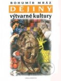 Kniha: Dějiny výtvarné kultury 3 (Bohumír Mráz). Idea servis, 2016 Kniha: Dějiny výtvarné kultury 3 (Bohumír Mráz). Idea servis, 2016