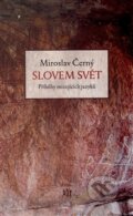 Kniha: Slovem svět (Miroslav Černý). Dauphin, 2016 Kniha: Slovem svět (Miroslav Černý). Dauphin, 2016