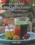 Kniha: Moderní odšťavňování (Mimi Kirk). Synergie, 2016 Kniha: Moderní odšťavňování (Mimi Kirk). Synergie, 2016