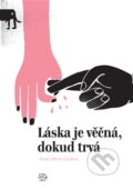 Kniha: Láska je věčná, dokud trvá (Franz-Olivier Giesbert). Argo, 2016 Kniha: Láska je věčná, dokud trvá (Franz-Olivier Giesbert). Argo, 2016
