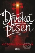 Kniha: Divoká píseň (Victoria Schwab). CooBoo CZ, 2017 Kniha: Divoká píseň (Victoria Schwab). CooBoo CZ, 2017