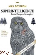 Kniha: Superintelligence (Nick Bostrom). Oxford University Press, 2016 Kniha: Superintelligence (Nick Bostrom). Oxford University Press, 2016