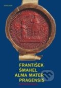 Kniha: Alma mater Pragensis (František Šmahel). Karolinum, 2016 Kniha: Alma mater Pragensis (František Šmahel). Karolinum, 2016