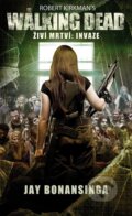 Kniha: Walking Dead: Živí mrtví 6 (Jay Bonansinga). Baronet, 2016 Kniha: Walking Dead: Živí mrtví 6 (Jay Bonansinga). Baronet, 2016