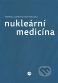 Kniha: Nukleární medicína (Karel Kupka a Martin Šámal). P3K, 2016 Kniha: Nukleární medicína (Karel Kupka a Martin Šámal). P3K, 2016