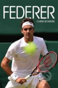 Kniha: Federer (Chris Bowers). Edice knihy Omega, 2017 Kniha: Federer (Chris Bowers). Edice knihy Omega, 2017