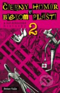 Kniha: Čierny humor v bielom plášti 2 (Peter Valo). Forza Music, 2016 Kniha: Čierny humor v bielom plášti 2 (Peter Valo). Forza Music, 2016