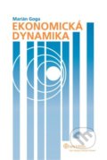 Kniha: Ekonomická dynamika (Marián Goga). Wolters Kluwer (Iura Edition), 2011 Kniha: Ekonomická dynamika (Marián Goga). Wolters Kluwer (Iura Edition), 2011