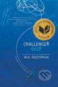 Kniha: Challenger Deep (Neal Shusterman). HarperCollins, 2016 Kniha: Challenger Deep (Neal Shusterman). HarperCollins, 2016