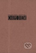 Kniha: Carpe Diem (František Pospíšil). Karolinum, 2003 Kniha: Carpe Diem (František Pospíšil). Karolinum, 2003