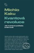 Kniha: Kvantová revoluce (Michio Kaku). Prostor, 2024 Kniha: Kvantová revoluce (Michio Kaku). Prostor, 2024