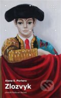 Kniha: Zlozvyk (Alana S. Portero). Prostor, 2024 Kniha: Zlozvyk (Alana S. Portero). Prostor, 2024