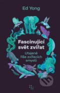 Kniha: Utajený svět zvířecích smyslů (Ed Yong). Prostor, 2024 Kniha: Utajený svět zvířecích smyslů (Ed Yong). Prostor, 2024