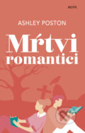 Kniha: Mŕtvi romantici (Ashley Poston), 2024 Kniha: Mŕtvi romantici (Ashley Poston), 2024