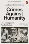 Kniha: Crimes Against Humanity (Geoffrey a QC Robertson). Penguin Books, 2024 Kniha: Crimes Against Humanity (Geoffrey a QC Robertson). Penguin Books, 2024