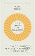 Kniha: The Way of Nagomi (Ken Mogi). Quercus, 2024 Kniha: The Way of Nagomi (Ken Mogi). Quercus, 2024