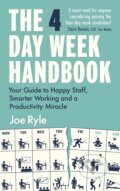 Kniha: The 4 Day Week Handbook (Joe Ryle). Canbury Press, 2024 Kniha: The 4 Day Week Handbook (Joe Ryle). Canbury Press, 2024