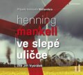 Audiokniha: Ve slepé uličce (Henning Mankell). OneHotBook, 2016 Audiokniha: Ve slepé uličce (Henning Mankell). OneHotBook, 2016