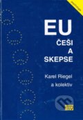 Kniha: EU, Češi a skepse (Karel Riegel). ISV, 2005 Kniha: EU, Češi a skepse (Karel Riegel). ISV, 2005